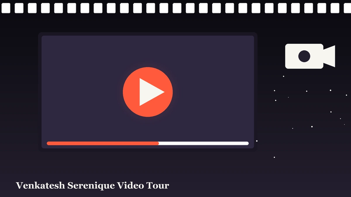 Venkatesh Serenique Video Tour Illustration